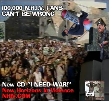 A promo image for "I Need War!" reading "100,000 N.H.I.V. fans can't be wrong" and featuring a Photoshopped image of the band playing to an anti-war protest at Melbourne's Federation Square.